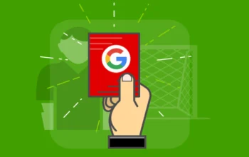 Panduan Lengkap Penalti Google dan Cara Mengatasinya