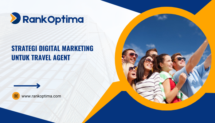 Strategi Digital Marketing untuk Travel Agent